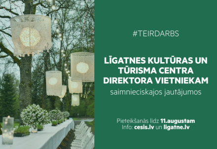 Līgatnes Kultūras un tūrisma centrs aicina darbā direktora vietnieku