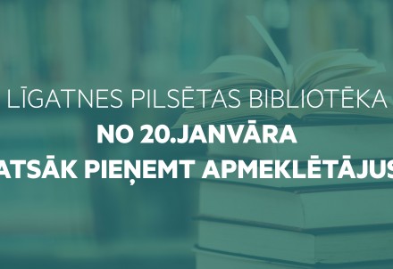 Līgatnes pilsētas bibliotēka no 20.janvāra atsāk darbu