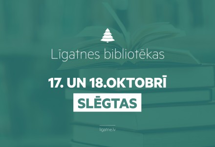 Līgatnes bibliotēkas 17. un 18.oktobrī slēgtas