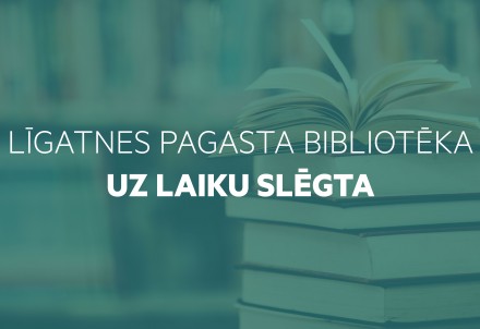 Līgatnes pagasta bibliotēka uz laiku slēgta