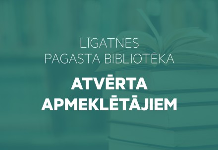 Līgatnes pagasta bibliotēka atvērta apmeklētājiem