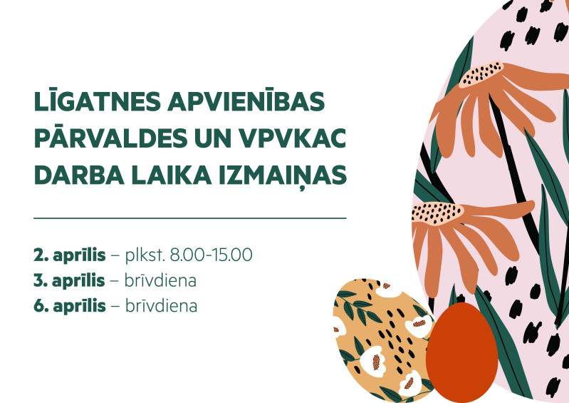 Līgatnes apvienības pārvaldes darba laika izmaiņas aprīlī